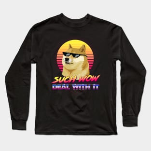 Such Wow - Deal With It! Long Sleeve T-Shirt